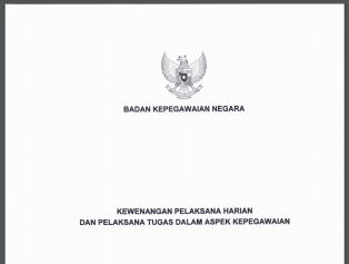 Surat Kepala Badan Kepegawaian Negara perihal Kewenangan Pelaksana Harian dan Pelaksana Tugas dalam 